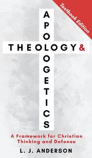 Theology and Apologetics - L. J. Anderson (ISBN 9781963291117)