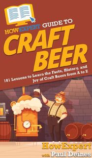 HowExpert Guide to Craft Beer - Howexpert, Paul Deines (ISBN 9781648915000)