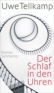 Der Schlaf in den Uhren - Uwe Tellkamp (ISBN 9783518431009)