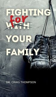 Fighting for Your Family - Craig Thompson (ISBN 9781965968031)