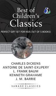 Best of Children's Classics - Charles Dickens, Antoine De Saint-Exupery, L. Frank Baum (ISBN 9789362057457)