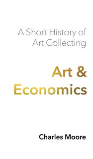 Art and Economics - Charles Moore (ISBN 9781955496124)