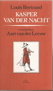 Kasper van der Nacht - Aloysius Bertrand, Louis Bertrand, Aart van der Leeuw, Jan Hulsker, Jacques Callot (ISBN 9789026325069)