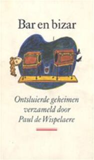 Bar en bizar - Paul de Wispelaere [Red.] (ISBN 9029557613)
