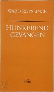 Hunkerend gevangen - Ward Ruyslinck (ISBN 9789068011623)