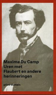Uren met Flaubert - Maxime Du Camp, Edu Borger (ISBN 9789029509060)