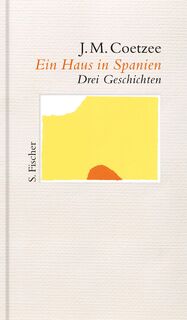 Ein Haus in Spanien - J. M. Coetzee (ISBN 9783103972788)