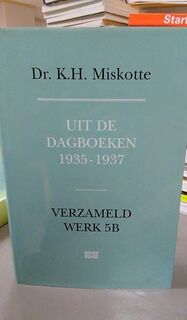 Uit de dagboeken 1935-1937 - K.H. Miskotte (ISBN 9789024283996)