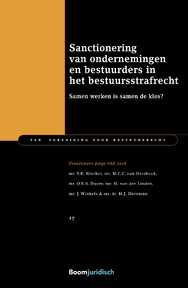 Sanctionering van ondernemingen en bestuurders in het bestuursstrafrecht