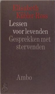Lessen voor levenden - Elisabeth Kübler-ross (ISBN 9789026301032)