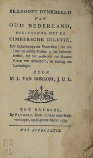 Beknoopt denkbeeld van oud Nederland, - Melchior Lambrecht van Gorkom