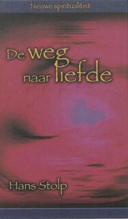 De weg naar liefde - Hans Stolp (ISBN 9789025956028)