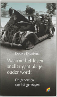 Waarom het leven sneller gaat als je ouder wordt - Douwe Draaisma (ISBN 9789041704641)