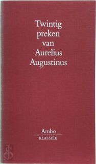 Twintig preken van Aurelius Augustinus - Gerard Wijdeveld (ISBN 9789026307591)