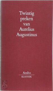 Twintig preken van Aurelius Augustinus - Gerard Wijdeveld (ISBN 9789026307591)