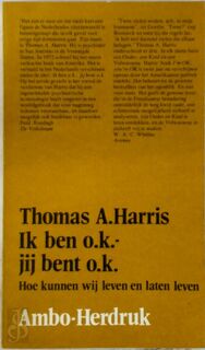 Ik ben o.k. jij bent o.k. - Thomas Harris (ISBN 9789026330056)