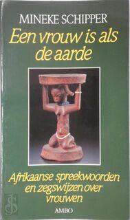 Een vrouw is als de aarde - Mineke Schipper (ISBN 9789026313424)