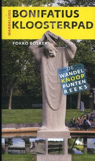 Bonifatius Kloosterpad - Fokko Bosker (ISBN 9789056155612)