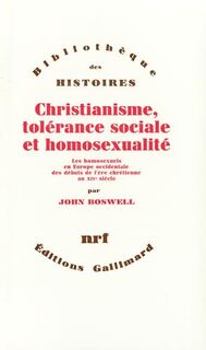 Christianisme, tolérance sociale et homosexualité - John Boswell