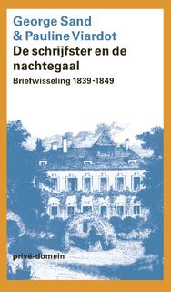 De schrijfster en de nachtegaal - George Sand, Pauline Viardot (ISBN 9789029550390)