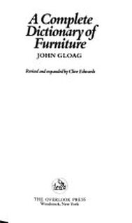 A Complete Dictionary of Furniture - John Gloag, Clive Edwards (ISBN 9780879514143)