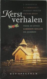 Kerstverhalen - F. Bordewijk, S. Carmigelt, Harriet Freezer, Victor Hugo, Freek de Jonge, Garrison Keillor, Et Al. (ISBN 9789027445650)