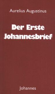 Der Erste Johannesbrief - Aurelius Augustinus (ISBN 9783894114640)