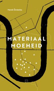 Materiaalmoeheid - Marek Sindelka (ISBN 9789492478566)