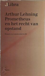 Prometheus en het recht van opstand - Arthur Lehning (ISBN 9789026307096)