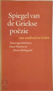 Spiegel Griekse poëzie van oudheid tot heden - Hans Warren, Mario Molegraaf (ISBN 9789029020558)