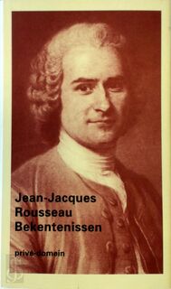 Bekentenissen - Jean-Jaques Rousseau (ISBN 9789029534901)