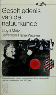 Geschiedenis van de natuurkunde - L. Motz, J.H. Amp; Weaver (ISBN 9789027428622)