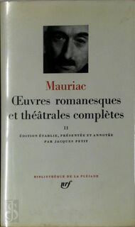 Oeuvres romanesques et théâtrales complètes, tome II - François Mauriac (ISBN 9782070109579)