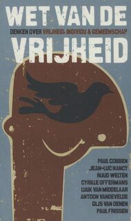 Wet van de vrijheid - Paul Cobben, Jean-Luc Nancy, Ruud Welten, Cyrille Offermans, Luuk van Middelaar, Antoon Vandevelde, Gijs Oenen, Paul Frissen (ISBN 9789056253455)