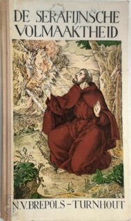 De Serafijnsche Volmaaktheid - Sint Franciscus