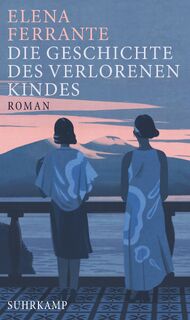 Die Geschichte des verlorenen Kindes - Elena Ferrante (ISBN 9783518469545)