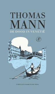 De dood in Venetië - Thomas Mann, [Vert.] Pé Hawinkels (ISBN 9789025306014)