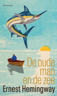 De oude man en de zee - Ernest Hemingway (ISBN 9789025477974)