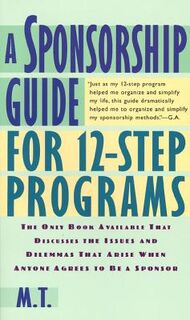 A Sponsorship Guide for 12-Step Programs - M. T., Mira T (ISBN 9780312181826)