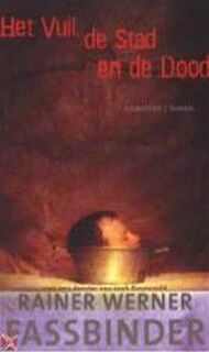 Het vuil, de stad en de dood - Rainer Werner Fassbinder, Loek Zonneveld, Martin van Amerongen (ISBN 9789056720407)