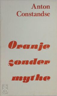 Oranje zonder mythe - Constandse (ISBN 9789070633066)