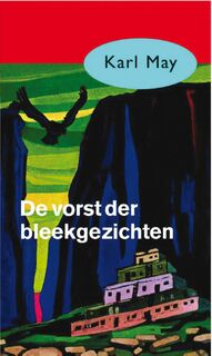 De vorst der bleekgezichten - Karl May (ISBN 9789031500963)