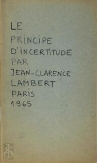 Le Principe d'Incertitude - Jean-Clarence Lambert, Rodolfo Krasao [Ill.], André Morain [Photogr.]