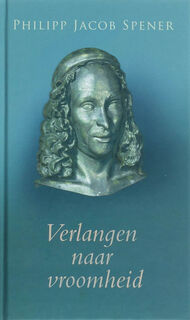 Verlangen naar vroomheid - P.J. Spener (ISBN 9789061404927)