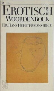 Erotisch woordenboek - Red.] Hans [E.A. Heestermans, Piet van Sterkenburg, John van Der Voort van Der Kleij (ISBN 9789027410580)
