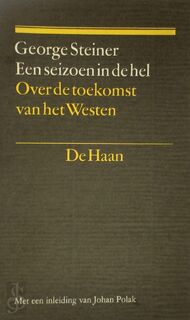 Een seizoen in de hel - George Steiner, Peter Bergsma (ISBN 9789022836910)