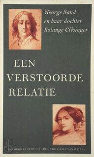 Een verstoorde relatie - brieven 1828-1876 - George Sand, Solange Clésinger (ISBN 9789055460182)