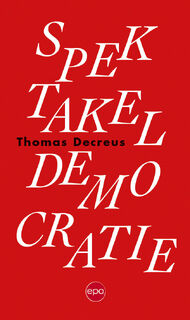 Spektakeldemocratie - Thomas Decreus (ISBN 9789462672079)
