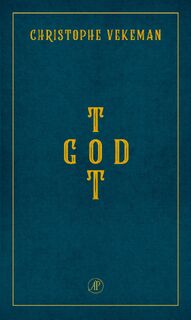 Tot God - Christophe Vekeman (ISBN 9789029552486)
