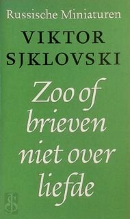 Zoo of brieven niet over liefde - Viktor Sjklovski